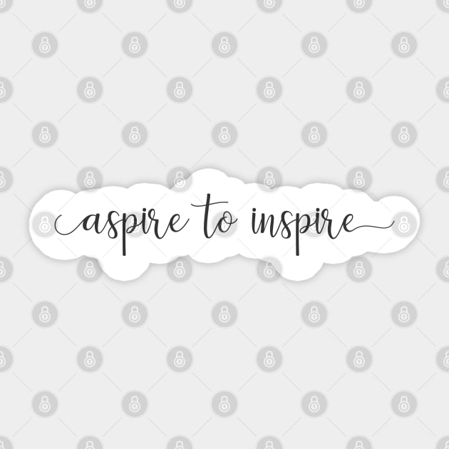 Aspire to Inspire Sticker by Creating Happiness